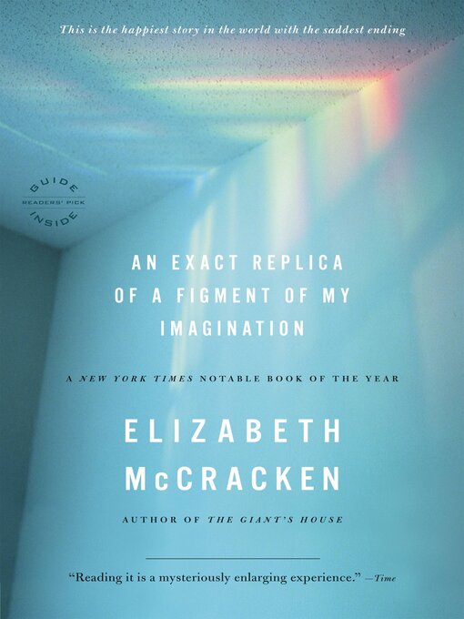 Title details for An Exact Replica of a Figment of My Imagination by Elizabeth McCracken - Available